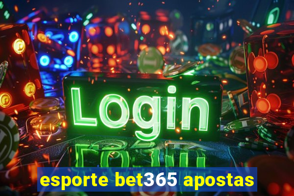 esporte bet365 apostas